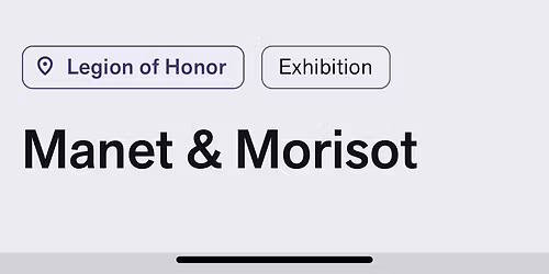 Manet & Morisot at the Legion of Honor