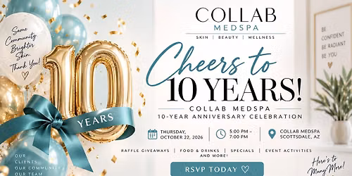 \ud83c\udf89 Cheers to 10 Years! Collab Medspa Anniversary