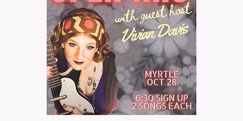 Open Mic with guest host Vivian Davis!