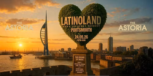 LATINOLAND PORTSMOUTH EDITION @ ASTORIA