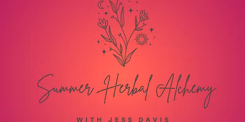 Summer Herbal Alchemy
