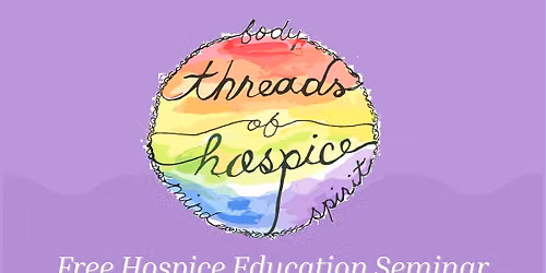 Threads of Hospice Educational Seminar