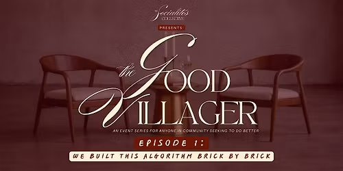The Good Villager - Episode 1 | We Built This Algorithm Brick by Brick
