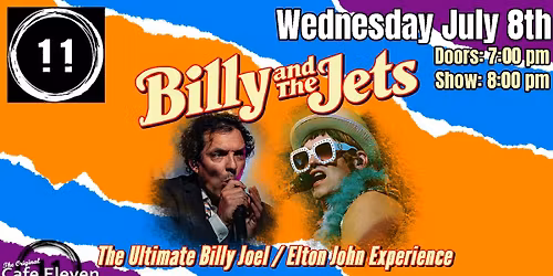 7\/8 Billy and The Jets - The Ultimate Billy Joel \/ Elton John Experience at Cafe Eleven in St. Aug!!