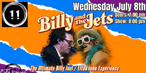 7\/8 Billy and The Jets - The Ultimate Billy Joel \/ Elton John Experience at Cafe Eleven in St. Aug!!