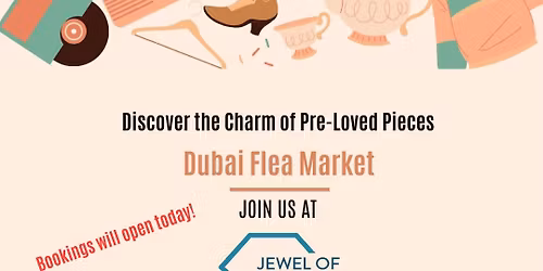 Dubai Flea Market at JEWEL OF THE CREEK