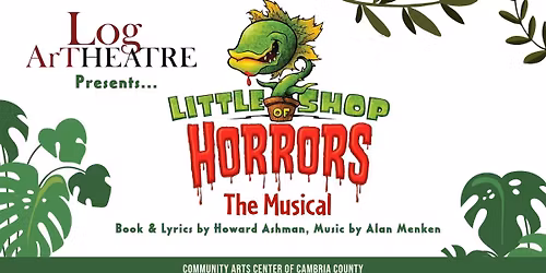 Little Shop of Horrors - Presented by Log Art Theatre
