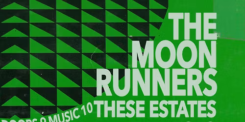 The Moon Runners w\/ These Estates & Tiny Toes