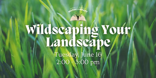 Wildscaping Your Landscape