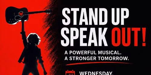 Stand UP Speak OUT Musical Production