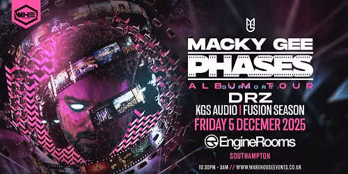 WHE Presents: Macky Gee Phases Album Tour + Support