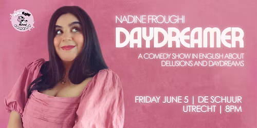 Comedy in English: Nadine Froughi - Daydreamer