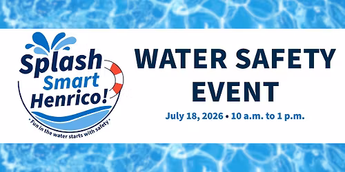 Splash Smart Henrico! | July Water Safety Event