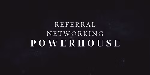 Powerhouse Networking