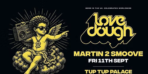 LoveDough \/\/ Brand New Fridays! \/\/ LAUNCH NIGHT FT. MARTIN2SMOOVE \ud83d\ude24\ud83d\ude80 