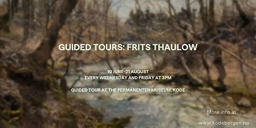 Guided tours: Frits Thaulow