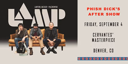 LaMP - Phish Dick's After Show