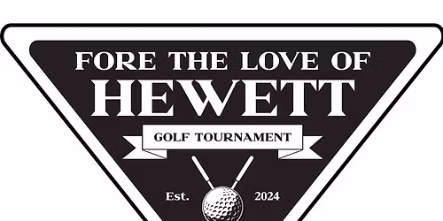 Fore The Love Of Hewett Memorial Golf Tournament 