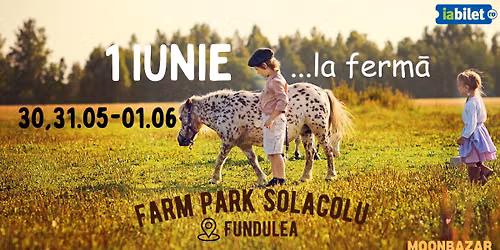 1 IUNIE...la ferm\u0101