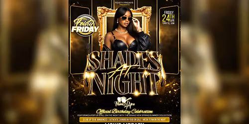 FEISTY FRIDAYS - SHADES AT NIGHT \ud83d\ude0e