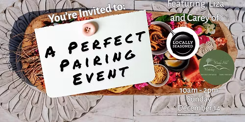 A Perfect Pairing Event with Liza and Carey