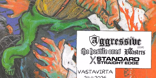 Aggressive, The Hostile ones, The Boasters and xStandardx @ Vastavirta Tampere