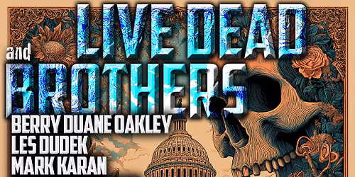 Live Dead & Brothers: An All-Star Celebration of Grateful Dead & Allman Brothers