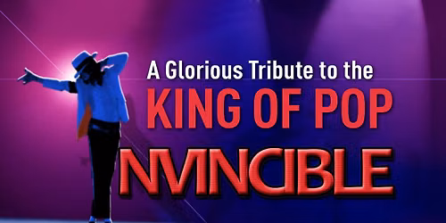 INVINCIBLE, "A Glorious Tribute to Michael Jackson"