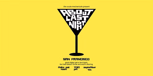 About Last Night: Dating Disaster Stories! (SF)