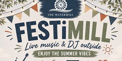 FESTiMILL - Sunday 30th August