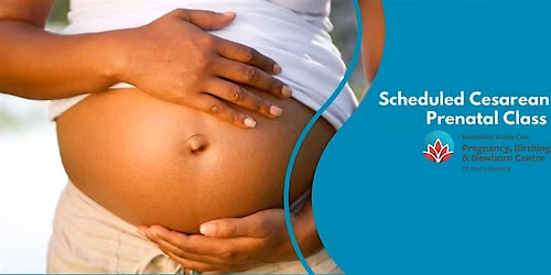 In-Person Scheduled Cesarean Birth Prenatal Class