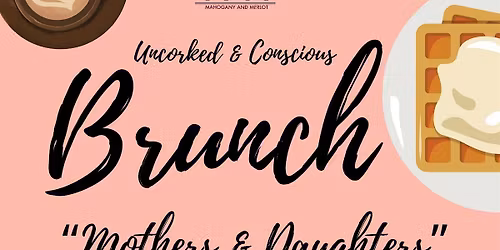 Uncorked & Conscious: The Brunch