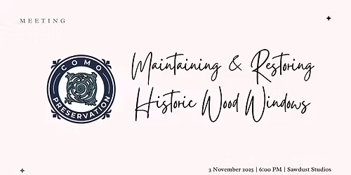 Historic Wood Windows: Myths, Maintenance & Restoration | CoMo Preservation