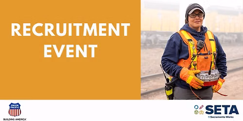 UNION PACIFIC RECRUITMENT EVENT!