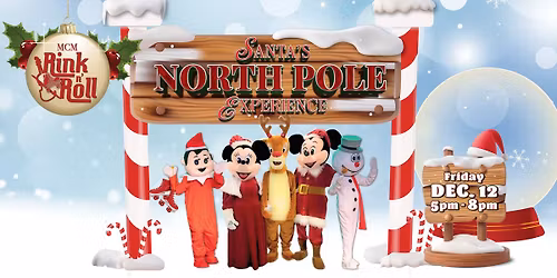 Santa's North Pole Experience at MCM Rink N' Roll