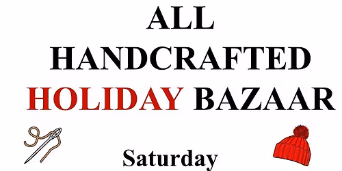 All Hand Crafted Holiday Bazaar