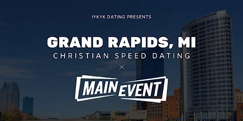 \u271d\ufe0fGrand Rapids Christian Speed Dating | IYKYK Dating | 20s-30s | 11\/18\/26