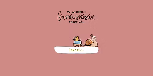 22. Wekerlei Gar\u00e1zsv\u00e1s\u00e1r Fesztiv\u00e1l I 2026.04.25-26.