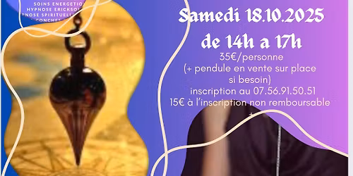 Atelier « Initiation au Pendule » 18.10.2025