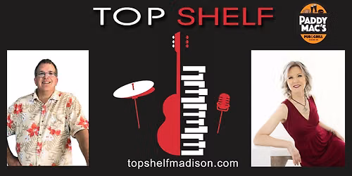 Top Shelf LIVE at Paddy Mac's!