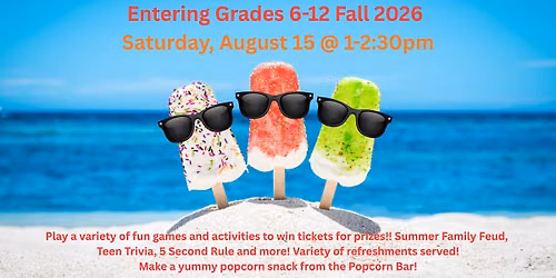 Teen End of Summer Reading Party: Teens entering 6-12 grades Fall 2026