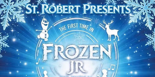 St. Robert Presents: Frozen Jr. the Musical