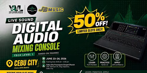 50% OFF! JUN 23\u201324 | CEBU: LIVE SOUND DIGITAL MIXING TECH LEVEL 1 COURSE | SOUNDTECHPHIL |