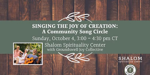 Singing the Joy of Creation: A Community Song Circle with Groundswell Joy Collective