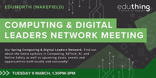 Computing & Digital Leaders Network Meeting - Spring (Wakefield)