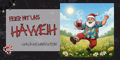 HaWeih - Wir feiern Halb-Weihnachten