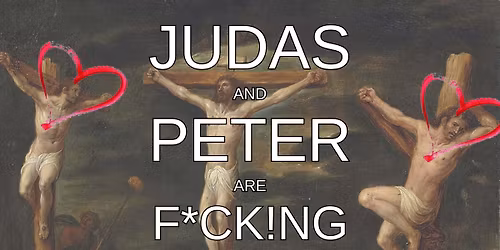 JUDAS AND PETER ARE F*CK!NG