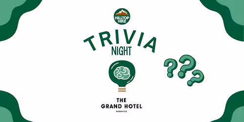 Hilltop Hike Trivia Night - Grand Hotel Huonville