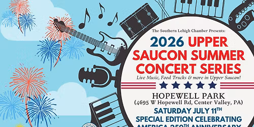 Upper Saucon America 250 Celebration as part of the Upper Saucon Summer Concert Series