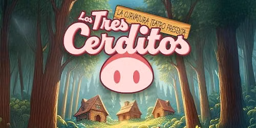 Los Tres Cerditos: Teatro infantil educativo